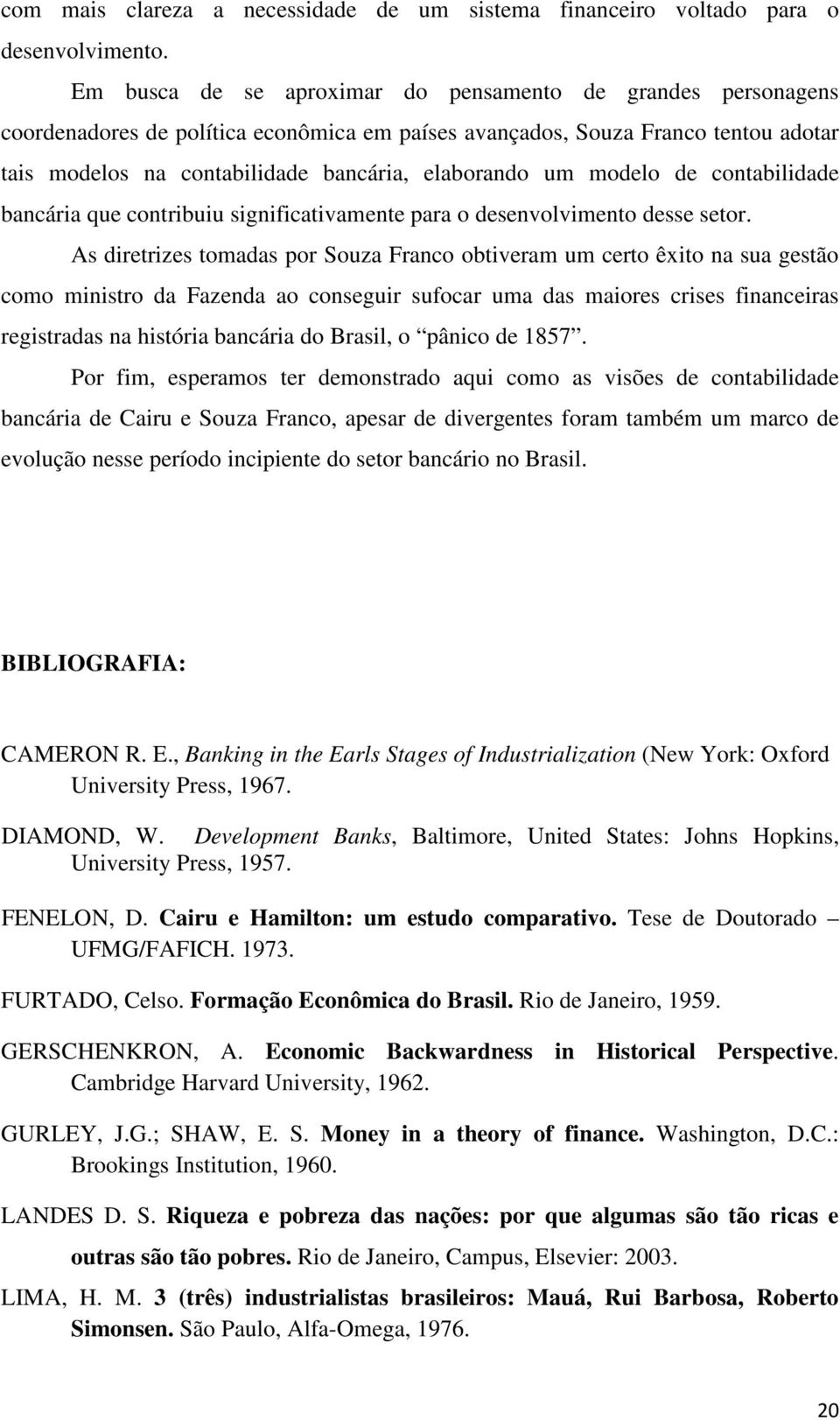 modelo de contabilidade bancária que contribuiu significativamente para o desenvolvimento desse setor.