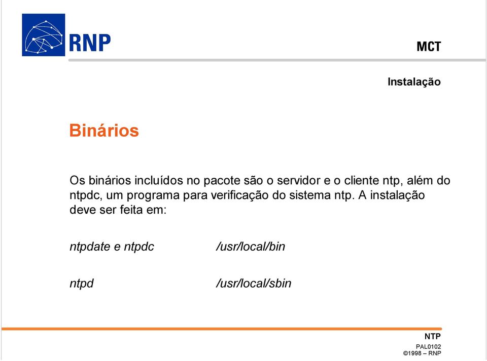 para verificação do sistema ntp.