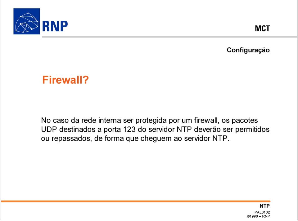 firewall, os pacotes UDP destinados a porta 123