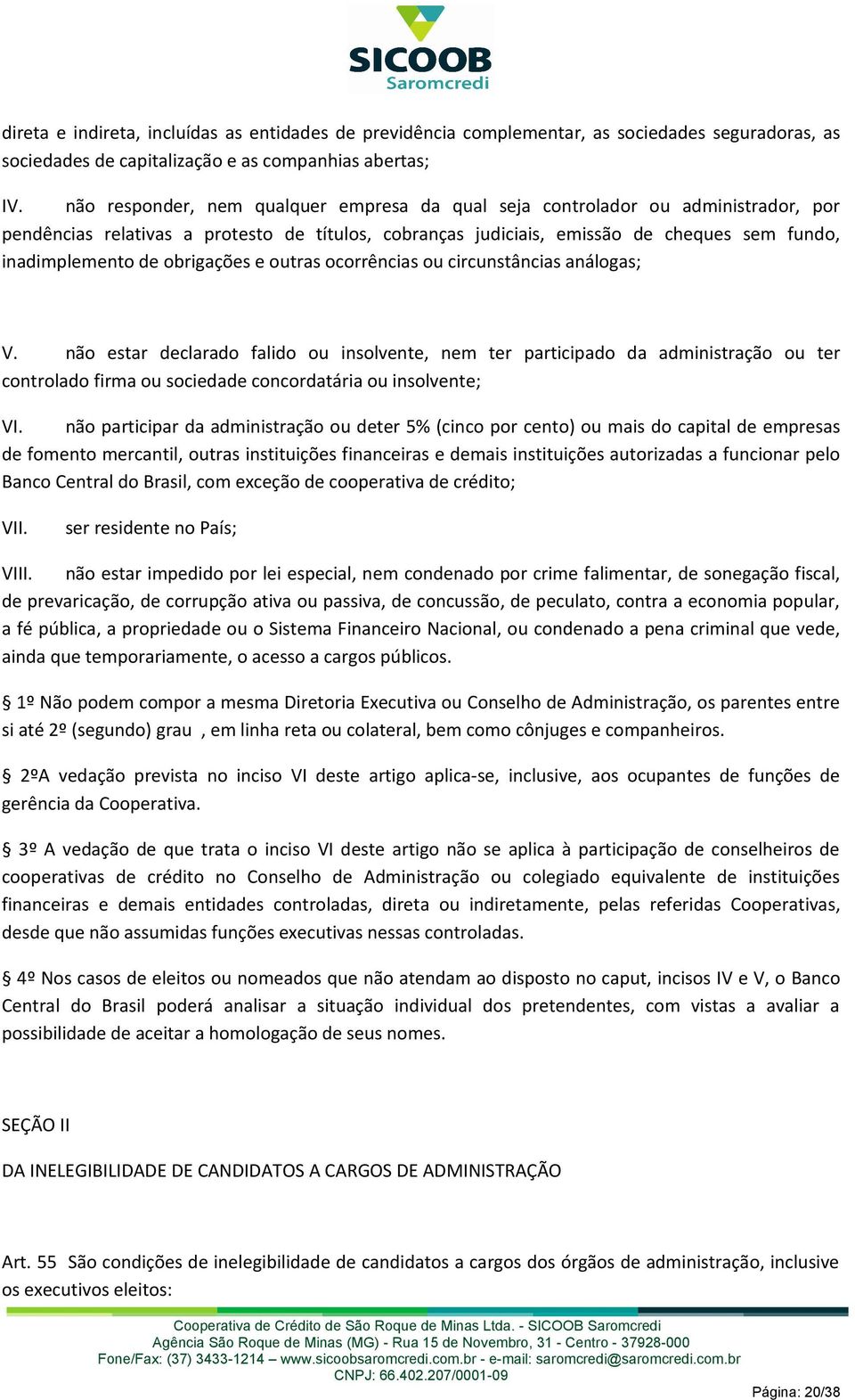 obrigações e outras ocorrências ou circunstâncias análogas; V.