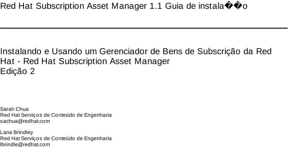 Red Hat - Red Hat Subscription Asset Manager Edição 2 Sarah Chua Red Hat