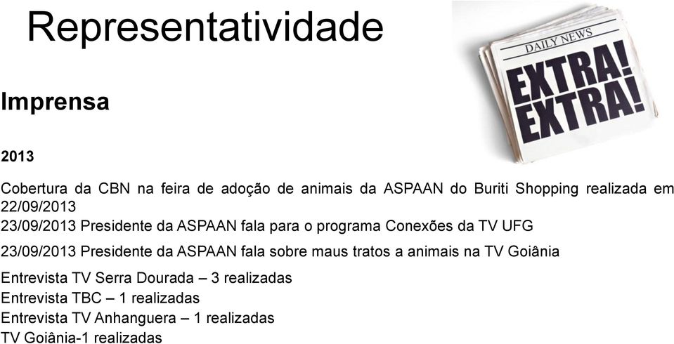UFG 23/09/2013 Presidente da ASPAAN fala sobre maus tratos a animais na TV Goiânia Entrevista TV Serra
