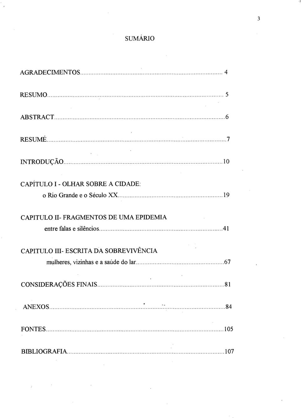 .. 19 CAPITULO II- FRAGMENTOS DE UMA EPIDEMIA entre falas e silêncios.