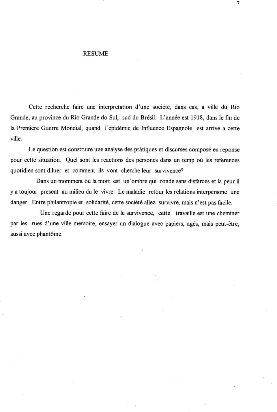 Le question est construire une analyse des pratiques et discurses composé en reponse pour cette situation.