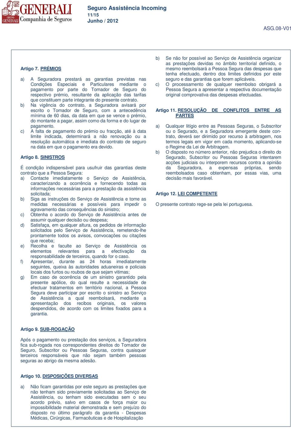 tarifas que constituem parte integrante do presente contrato.