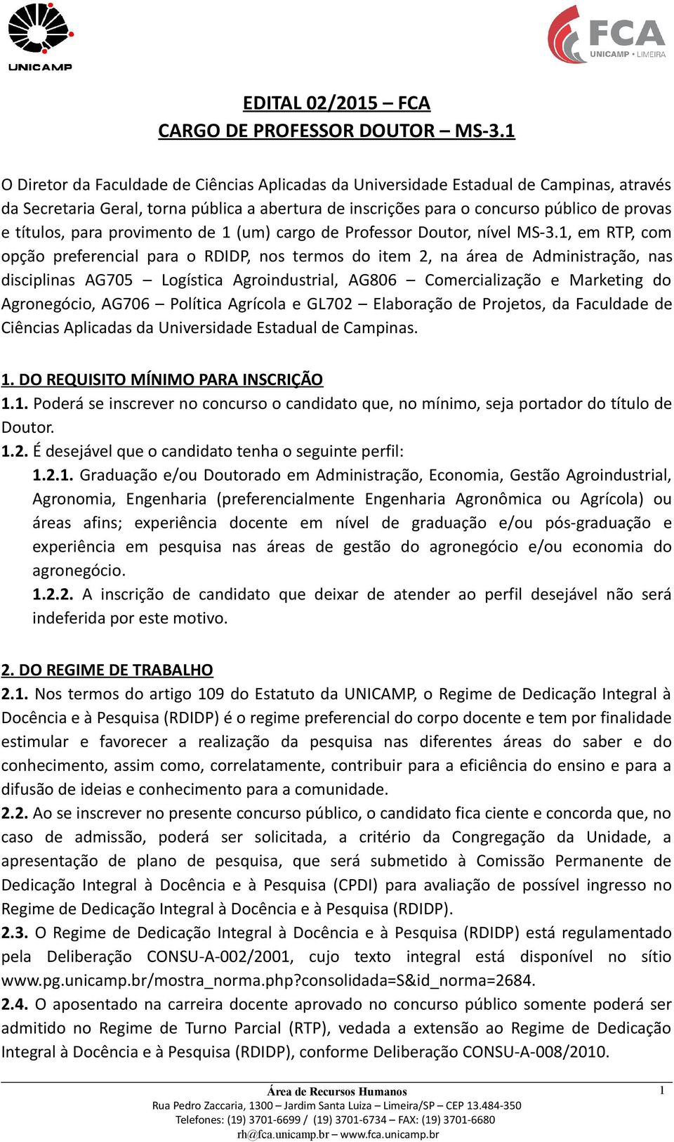 para provimento de 1 (um) cargo de Professor Doutor, nível MS-3.