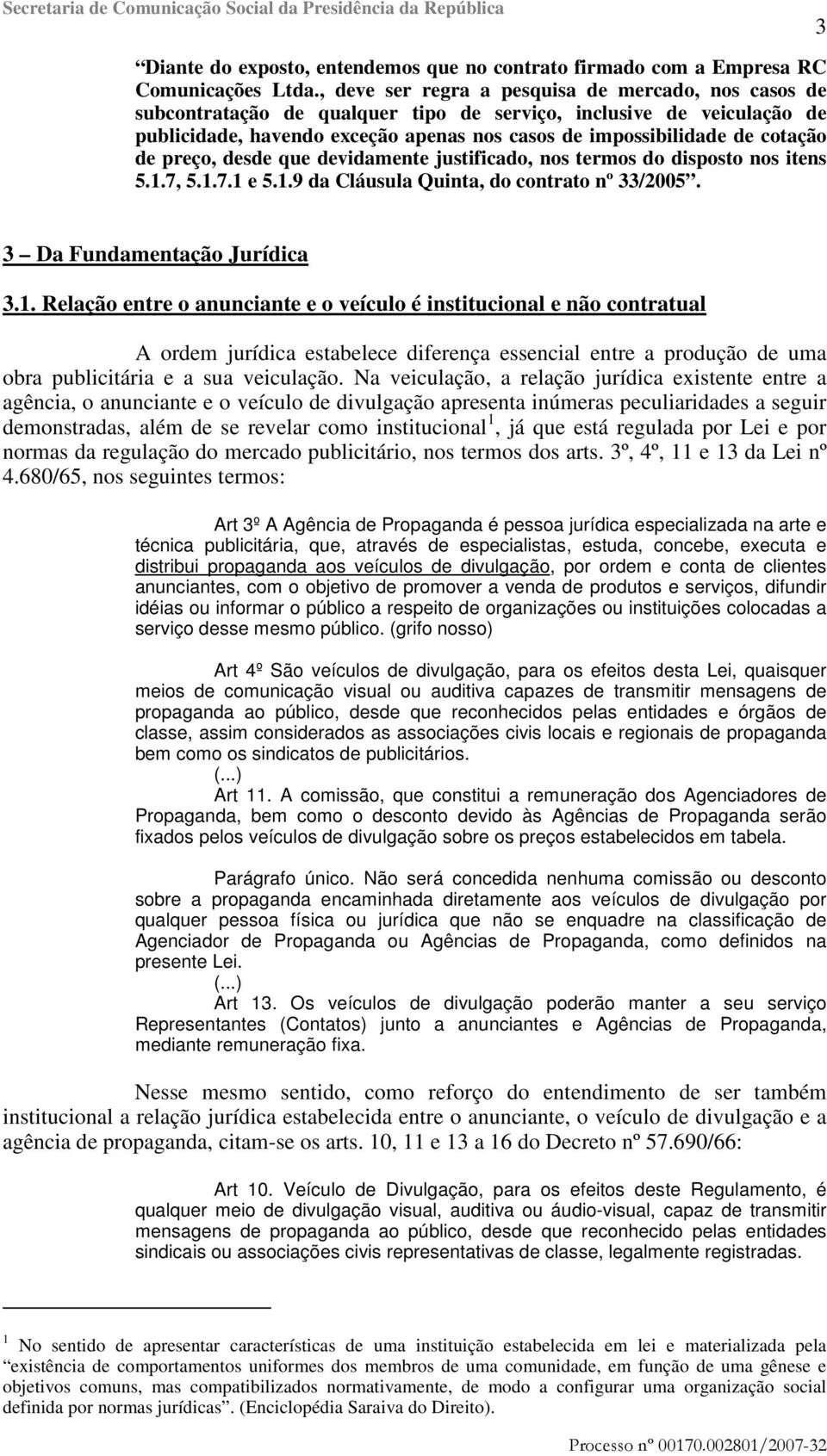 de preço, desde que devidamente justificado, nos termos do disposto nos itens 5.1.