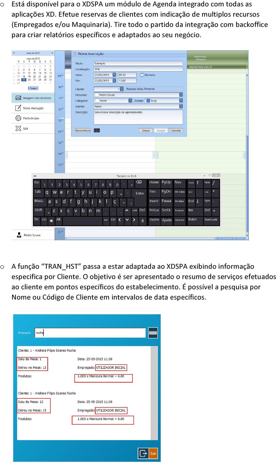 Tire todo o partido da integração com backoffice para criar relatórios específicos e adaptados ao seu negócio.