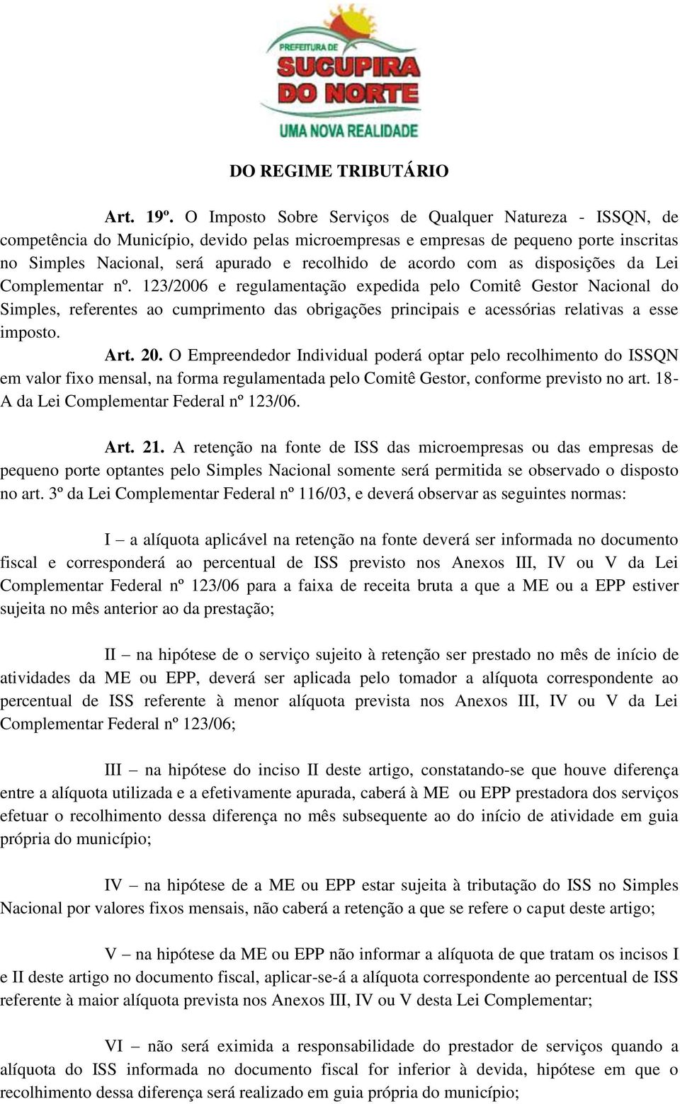 acordo com as disposições da Lei Complementar nº.