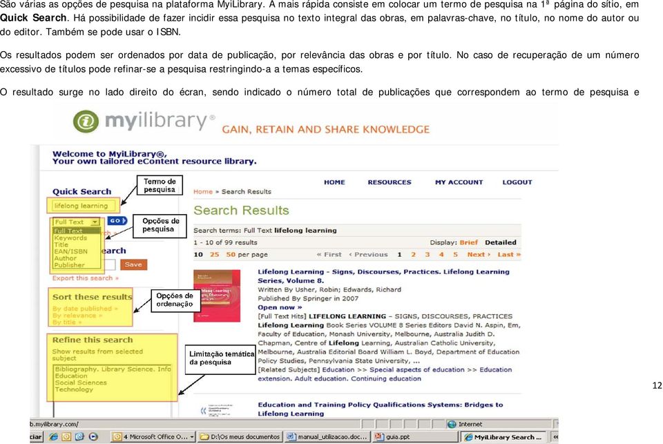 Os resultados podem ser ordenados por data de publicação, por relevância das obras e por título.