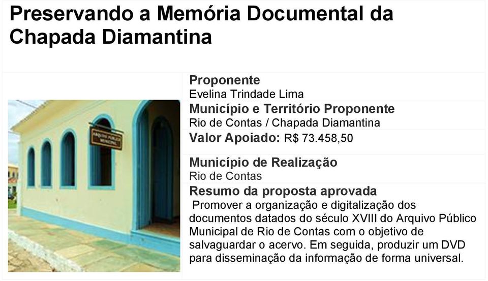 458,50 Rio de Contas Promover a organização e digitalização dos documentos datados do século XVIII do