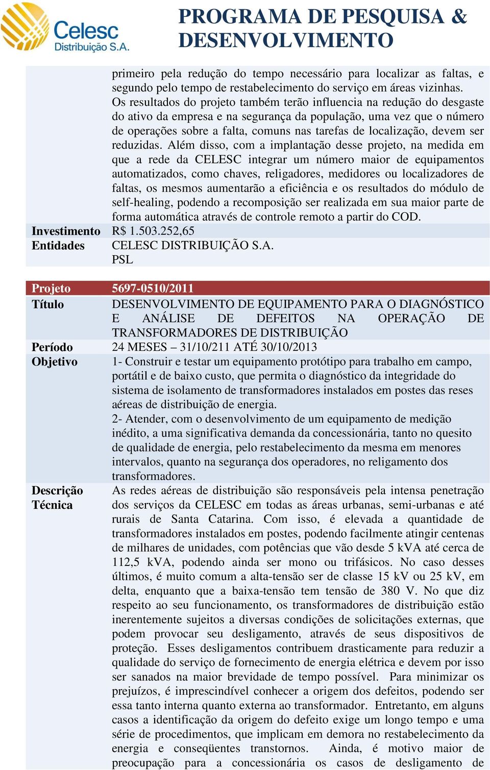 localização, devem ser reduzidas.