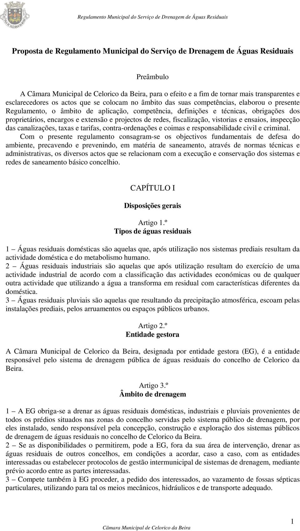 vistorias e ensaios, inspecção das canalizações, taxas e tarifas, contra-ordenações e coimas e responsabilidade civil e criminal.