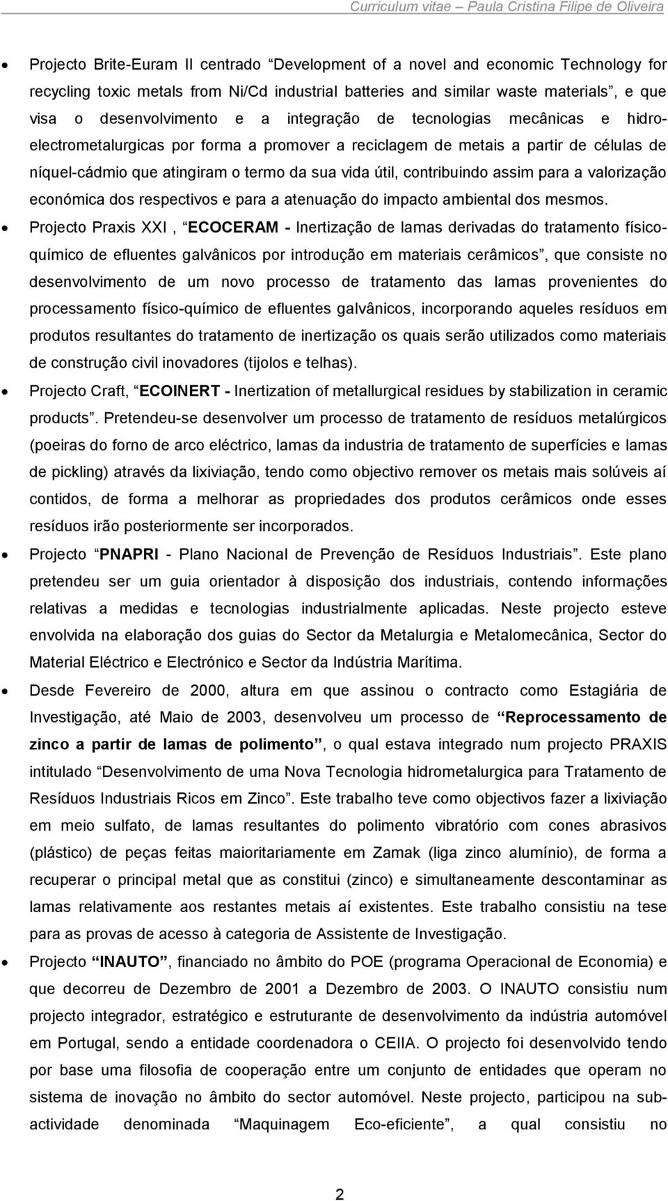 assim para a valorização económica dos respectivos e para a atenuação do impacto ambiental dos mesmos.