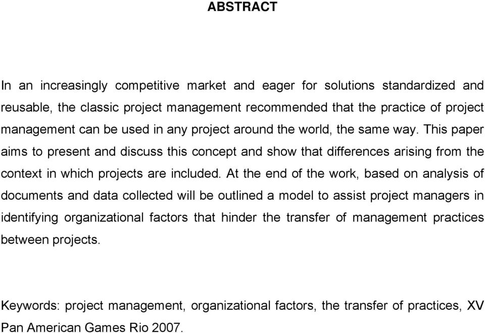 This paper aims to present and discuss this concept and show that differences arising from the context in which projects are included.