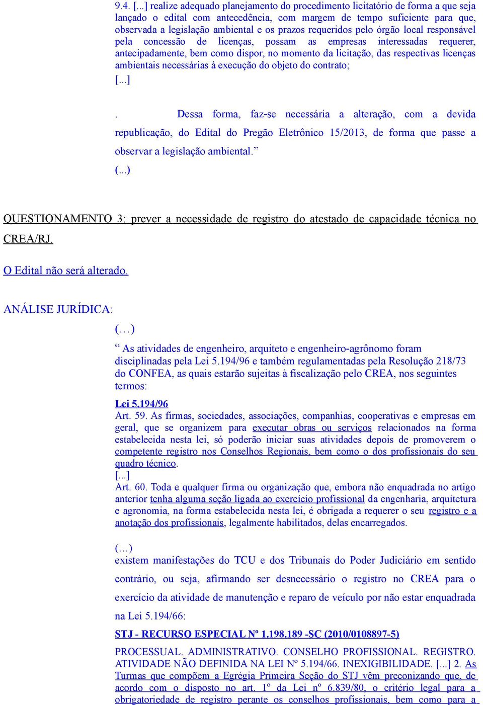 licenças ambientais necessárias à execução do objeto do contrato;.