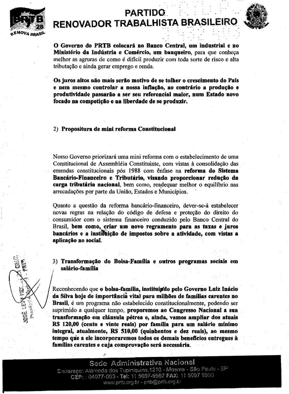 risco e alta tributação e ainda gerar emprego e renda. Os juros altos nio mais serlo motivo de se tolh.