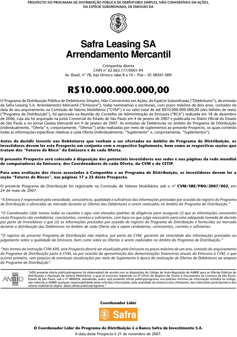 R$10.000.000.000,00 O Programa de Distribuição Pública de Debêntures Simples, Não Conversíveis em Aç