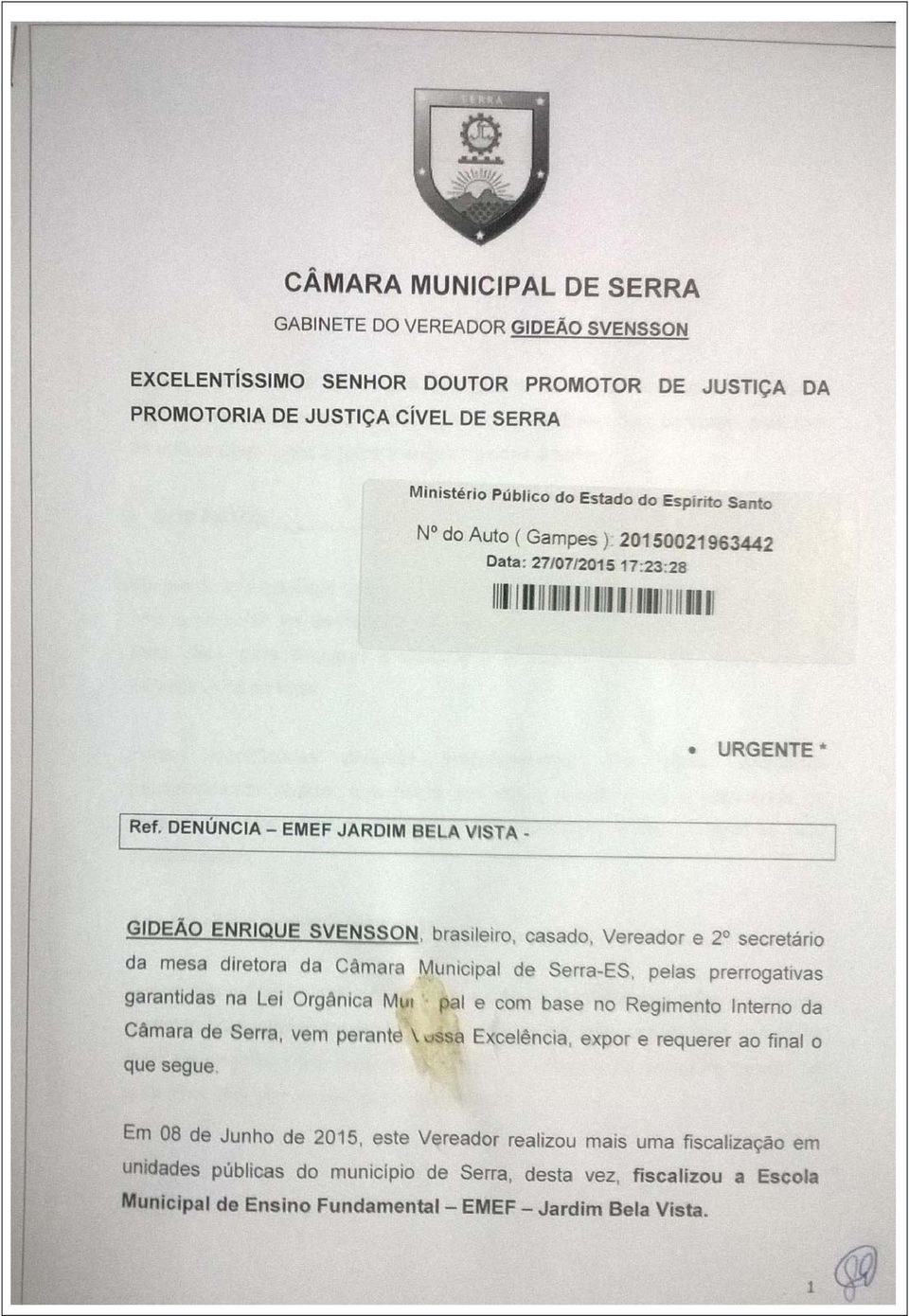 prerrogativas garantidas na Lei Orgânica Municipal e com base no Regimento Interno da Câmara de Serra, vem perante Vossa Excelência, expor e requerer ao final o que