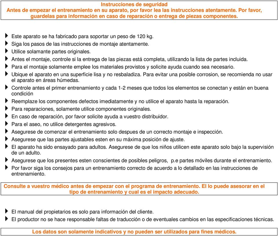 la entrega de las piezas est completa, utilizando la lista de partes incluida Para el montaje solamente emplee los materiales provistos y solicite ayuda cuando sea necesario Ubique el aparato en una