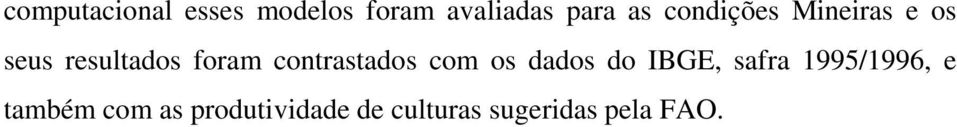 contrastados com os dados do IBGE, safra 1995/1996,