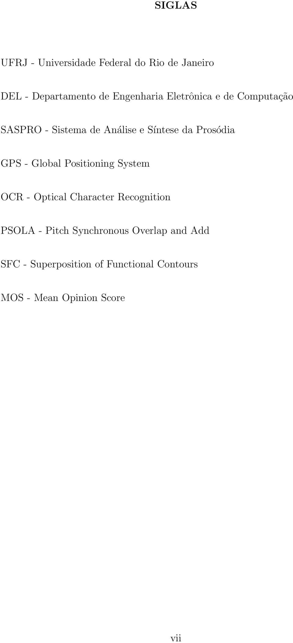 Global Positioning System OCR - Optical Character Recognition PSOLA - Pitch