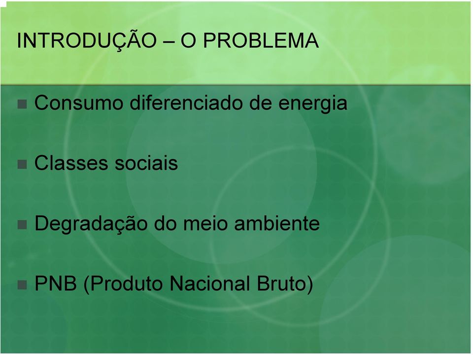 sociais Degradação do meio