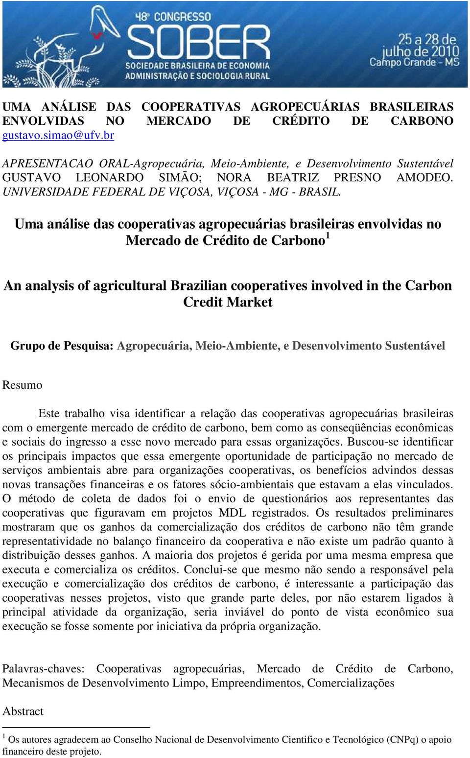 Uma análise das cooperativas agropecuárias brasileiras envolvidas no Mercado de Crédito de Carbono 1 An analysis of agricultural Brazilian cooperatives involved in the Carbon Credit Market Grupo de