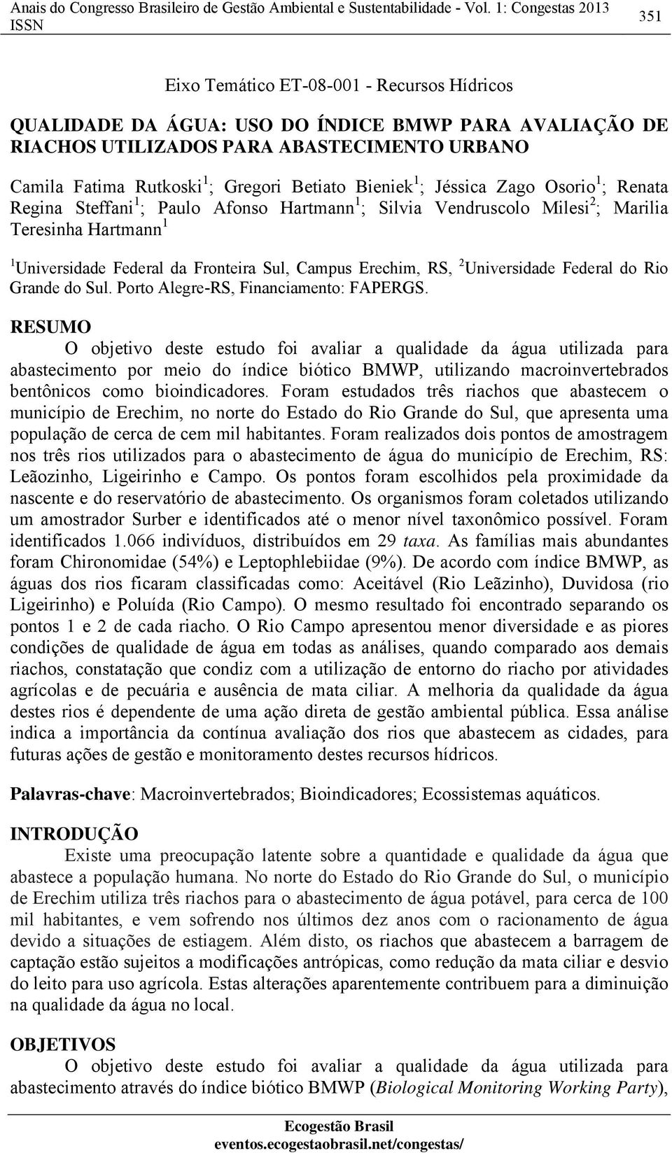 Universidade Federal do Rio Grande do Sul. Porto Alegre-RS, Financiamento: FAPERGS.