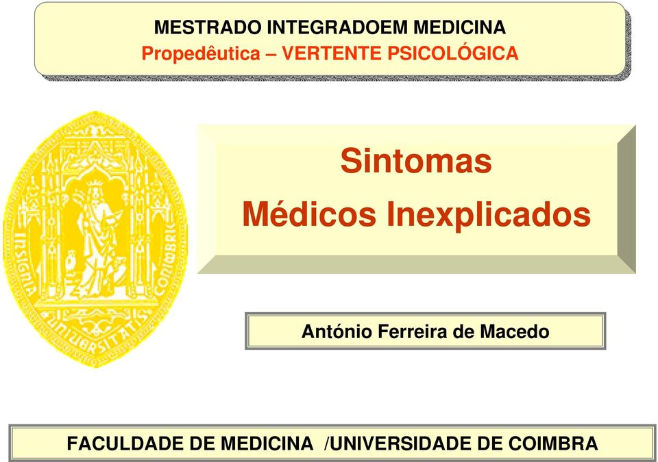 Sintomas Médicos Inexplicados António