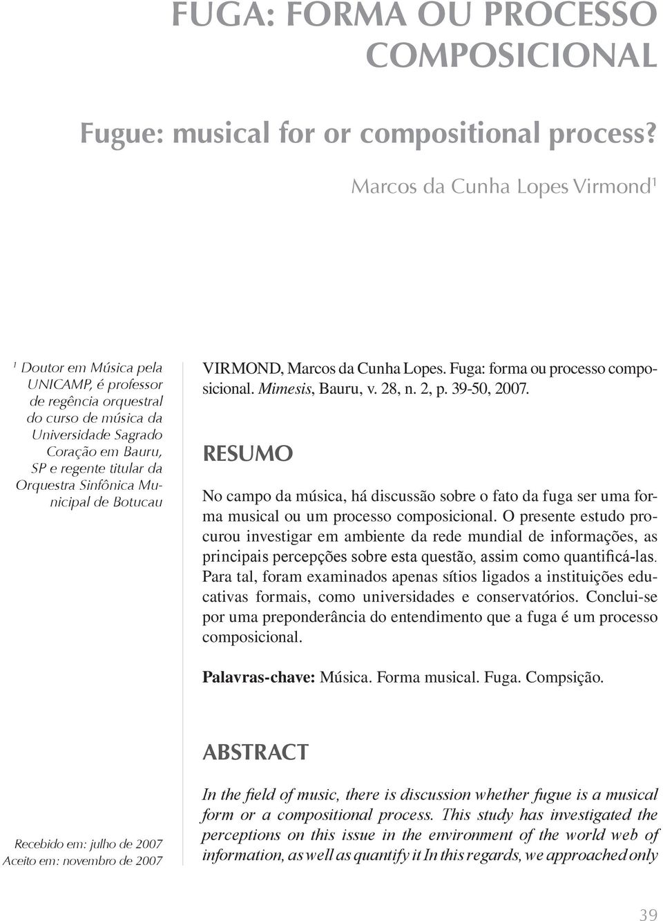 Sinfônica Municipal de Botucau virmond, marcos Mimesis, Bauru, v. 28, n. 2, p. 39-50, 2007.