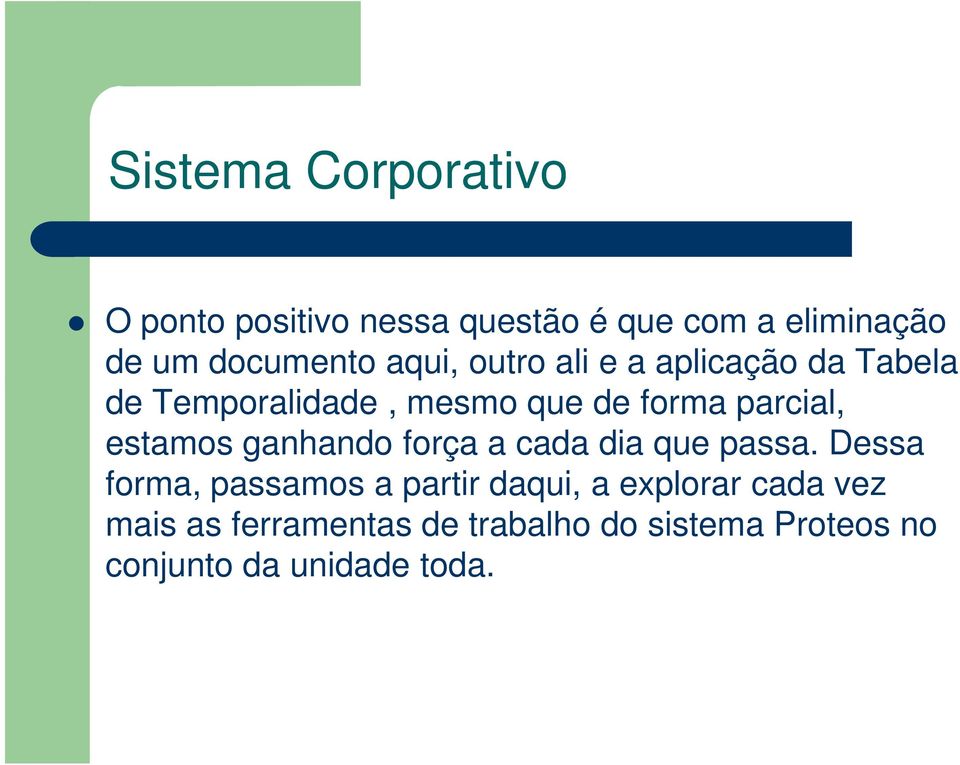 estamos ganhando força a cada dia que passa.