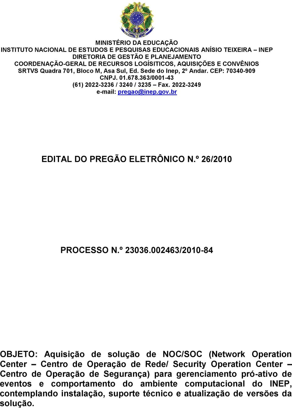 br EDITAL DO PREGÃO ELETRÔNICO N.º 26/2010 PROCESSO N.º 23036.