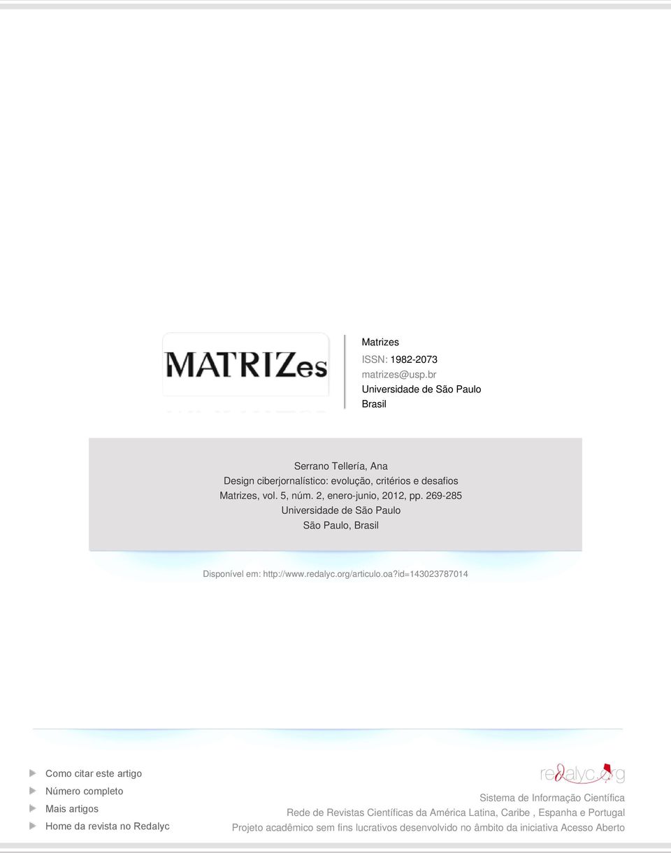 2, enero-junio, 2012, pp. 269-285 Universidade de São Paulo São Paulo, Brasil Disponível em: http://www.redalyc.org/articulo.oa?