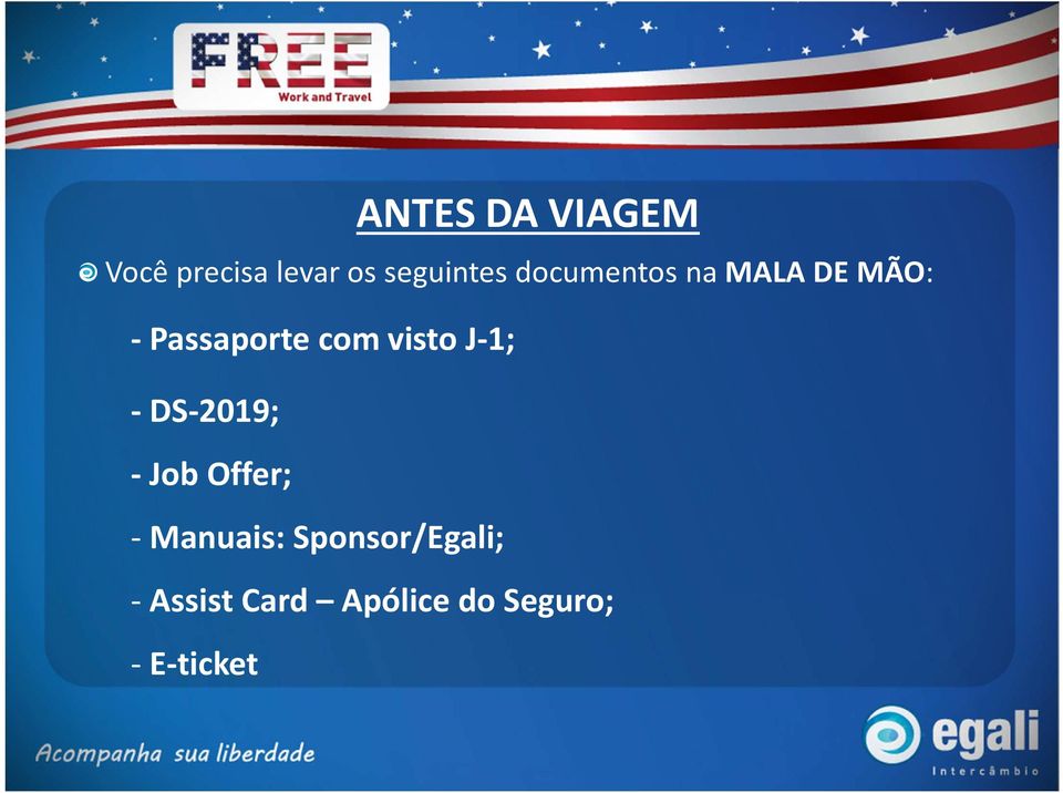 visto J-1; -DS-2019; -JobOffer; - Manuais: