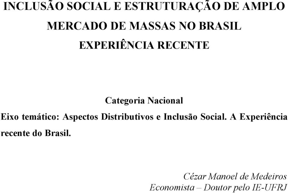 Aspectos Distributivos e Inclusão Social.