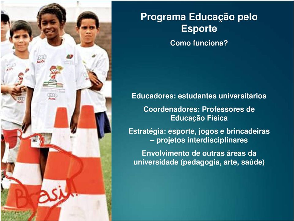 Educação Física Estratégia: esporte, jogos e brincadeiras projetos