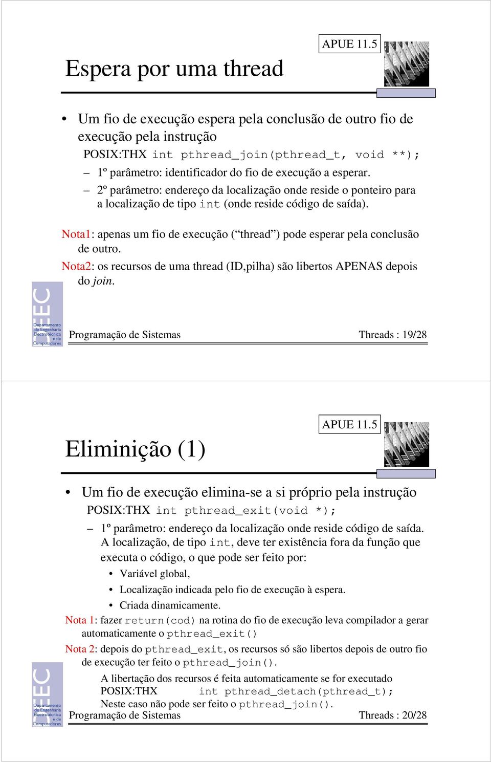 2º parâmetro: endereço da localização onde reside o ponteiro para a localização de tipo int (onde reside código de saída).