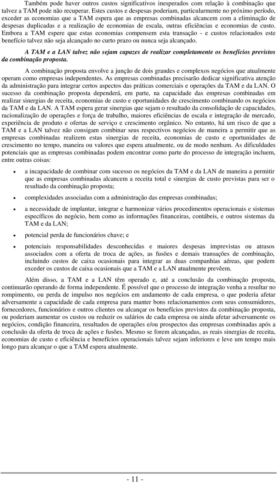 de economias de escala, outras eficiências e economias de custo.