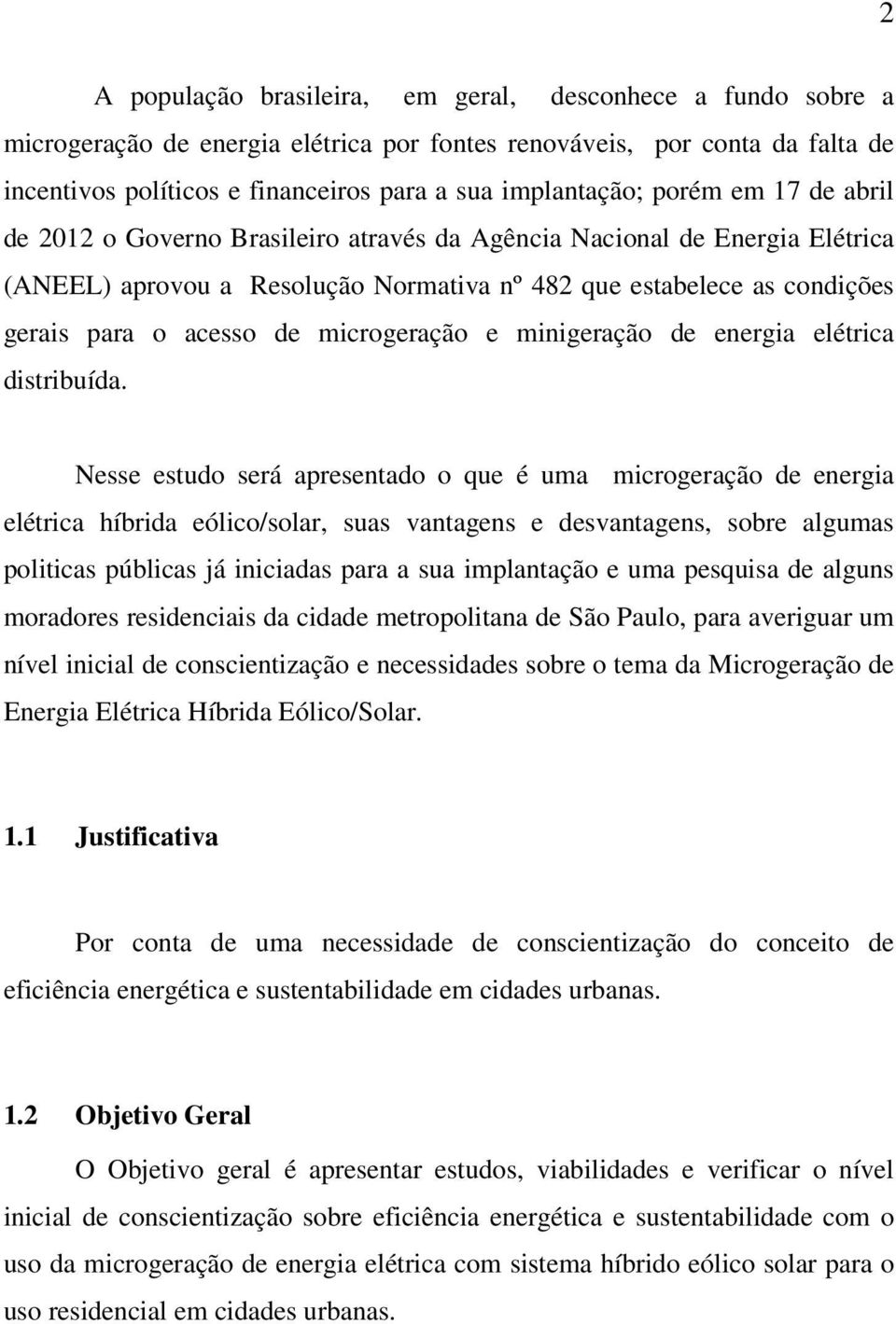 microgeração e minigeração de energia elétrica distribuída.