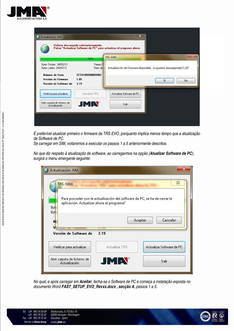 No que diz respeito à atualização de software, ao carregarmos na opção (Atualizar Software de PC), surgirá o menu emergente