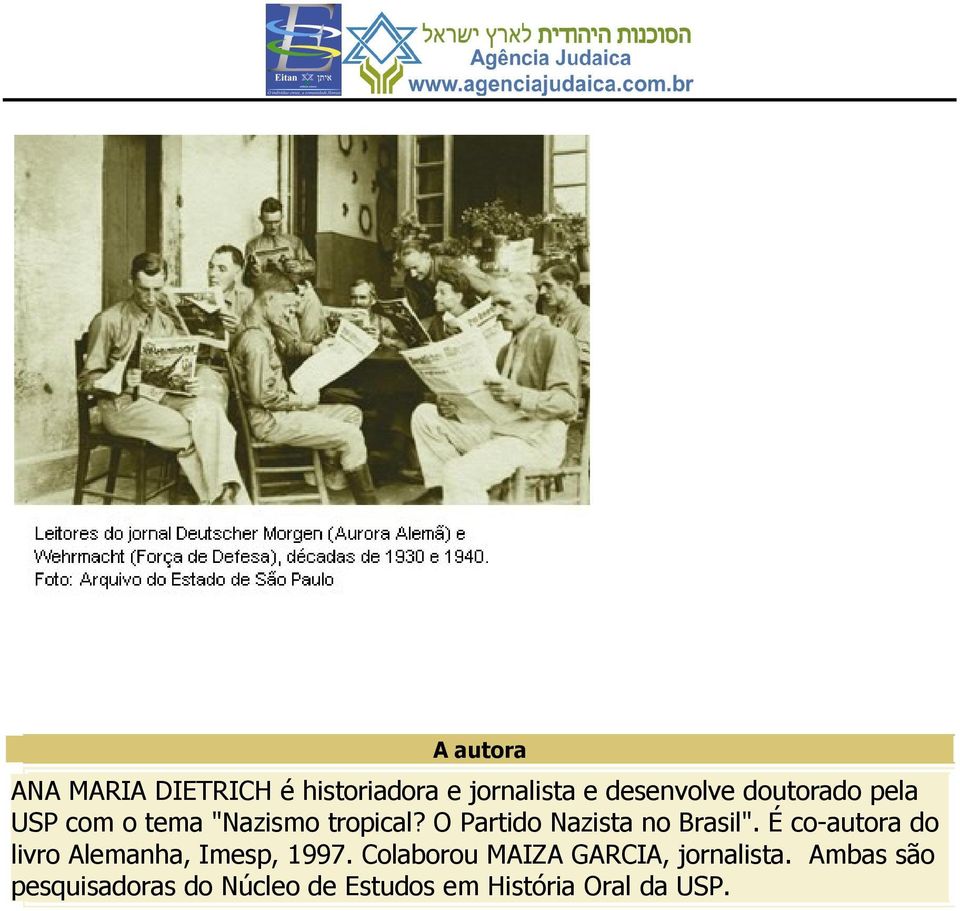 O Partido Nazista no Brasil". É co-autora do livro Alemanha, Imesp, 1997.