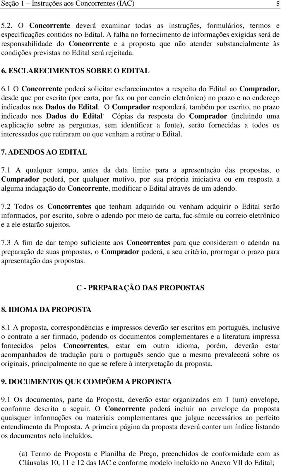 ESCLARECIMENTOS SOBRE O EDITAL 6.