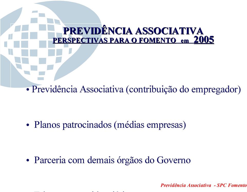 (contribuição do empregador) Planos