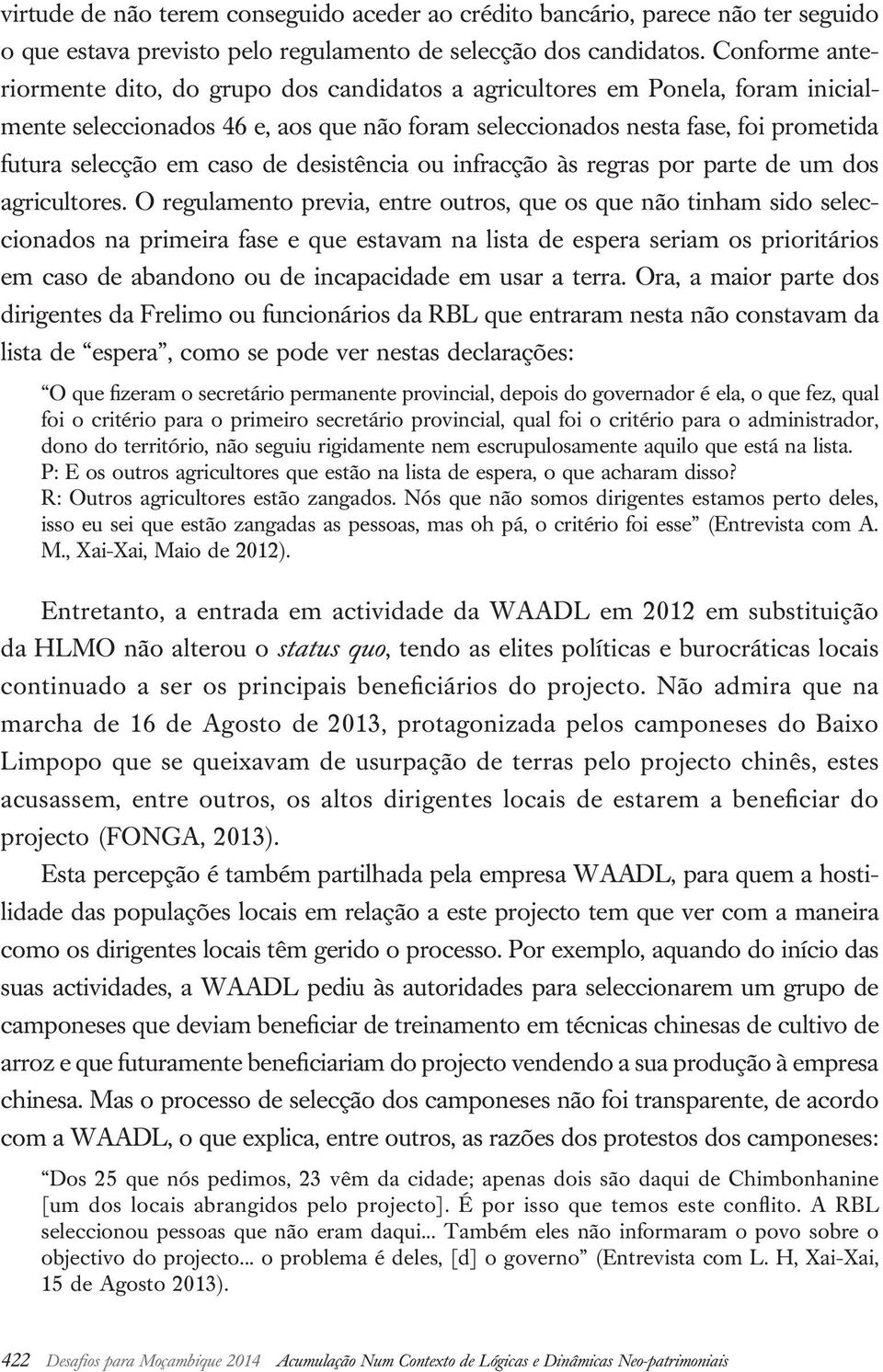 de desistência ou infracção às regras por parte de um dos agricultores.