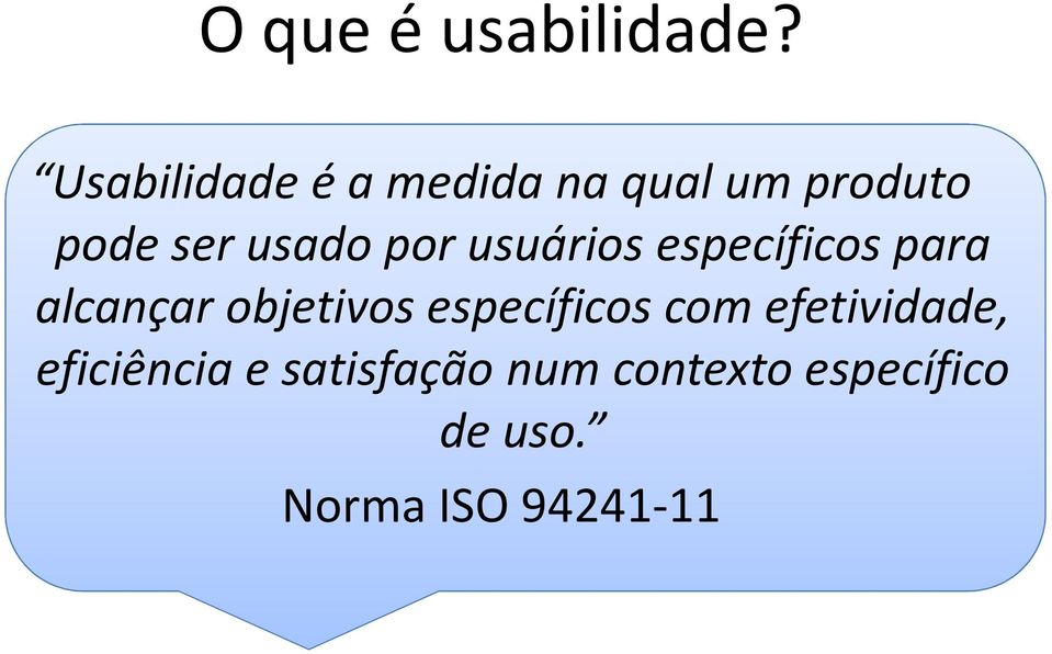 usado por usuários específicos para