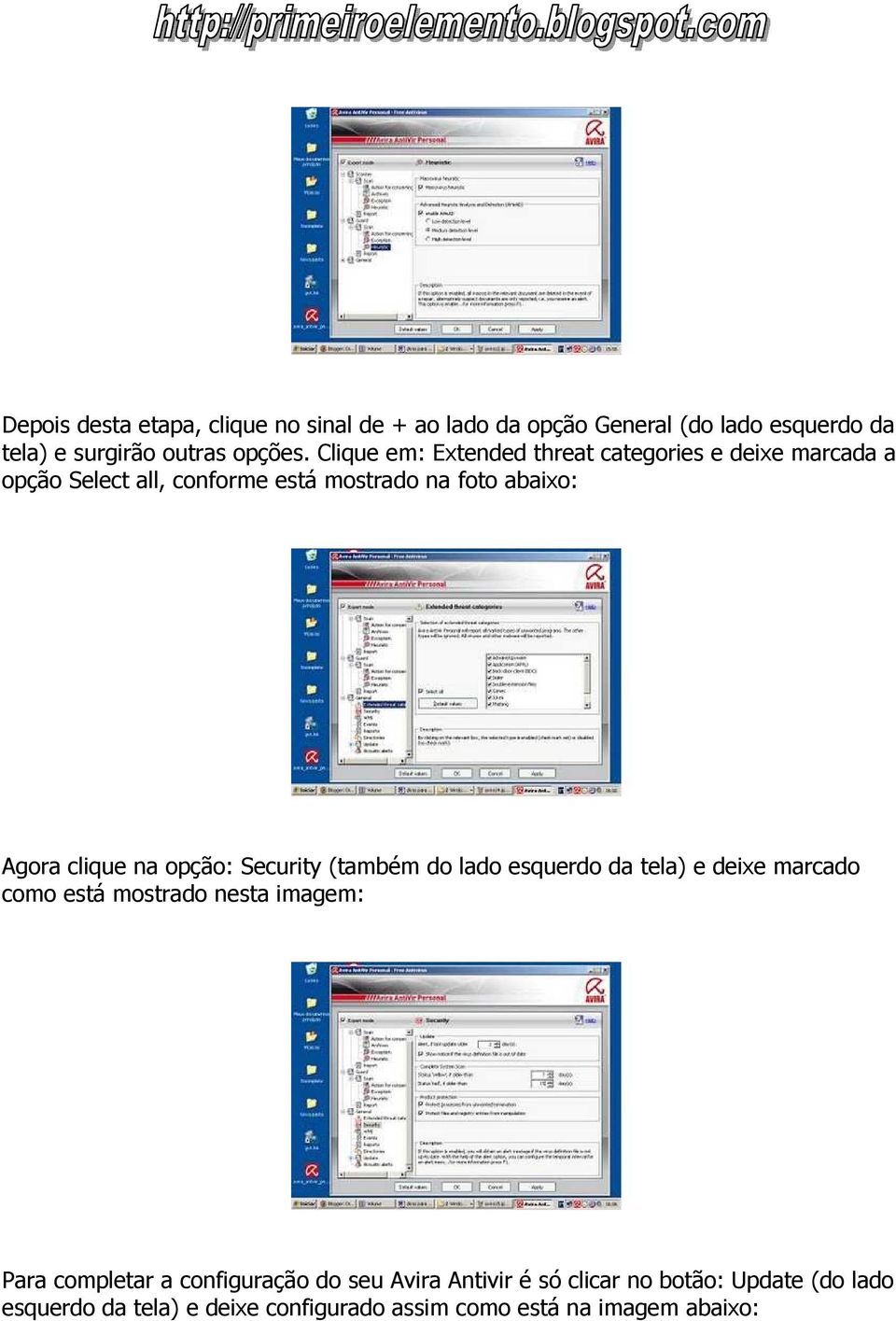 na opção: Security (também do lado esquerdo da tela) e deixe marcado como está mostrado nesta imagem: Para completar a