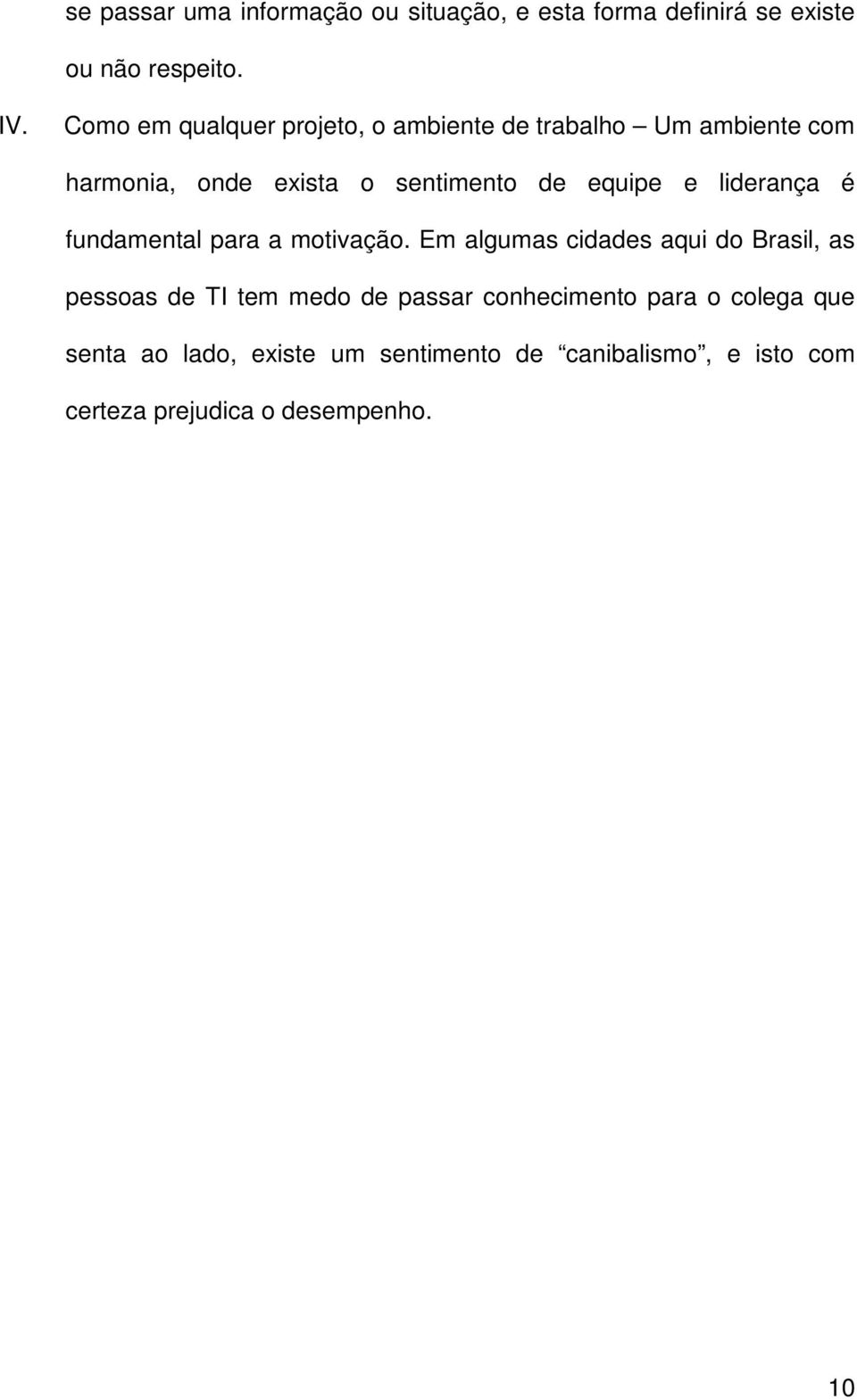 e liderança é fundamental para a motivação.