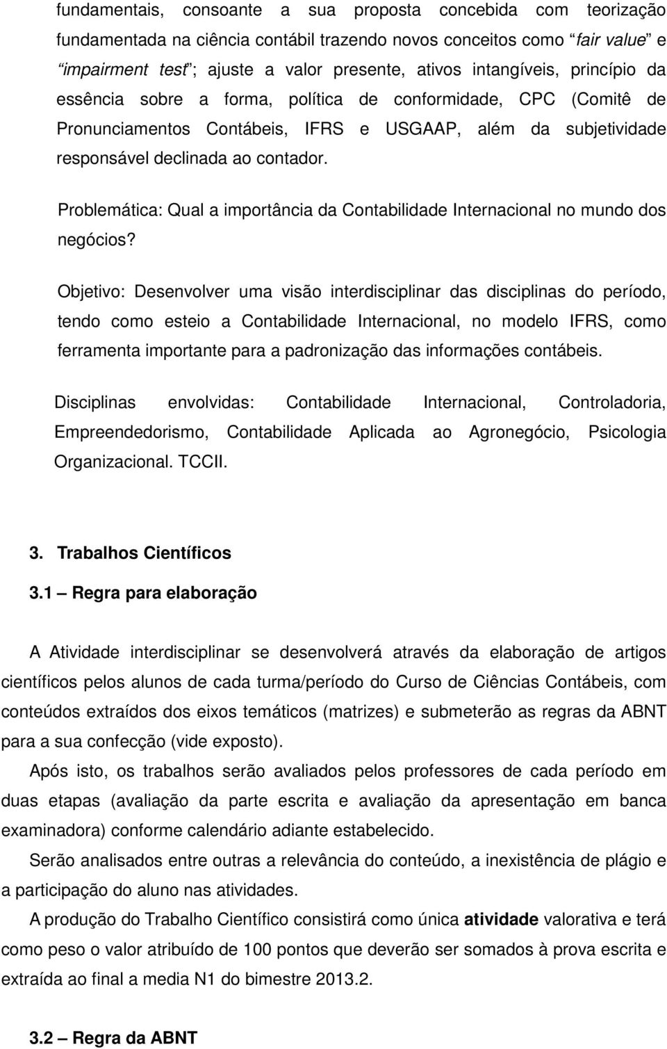 Problemática: Qual a importância da Contabilidade Internacional no mundo dos negócios?