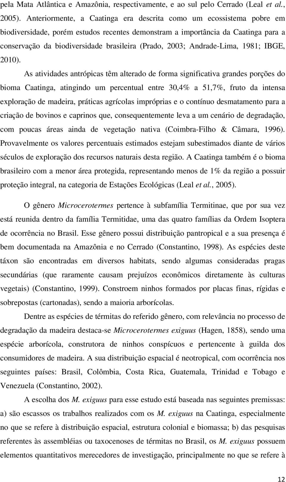 2003; Andrade-Lima, 1981; IBGE, 2010).